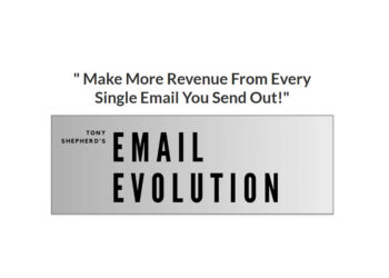 Tony Shepherd – Email Evolution Strategy – More Revenue Every Single Email You Send Out!