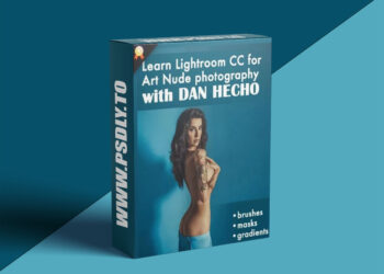PhotoWhoa - Masterclass: Art Nude & Boudoir Photography For Lightroom CC By Dan Hecho