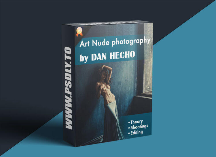 PhotoWhoa - Masterclass: Art Nude Shooting With Models By Dan Hecho 1 PhotoWhoa - Masterclass: Art Nude Shooting With Models By Dan Hecho