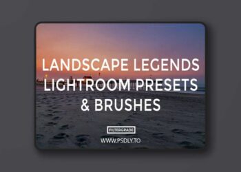 FilterGrade - Landscape Legends Lightroom Presets & Brushes