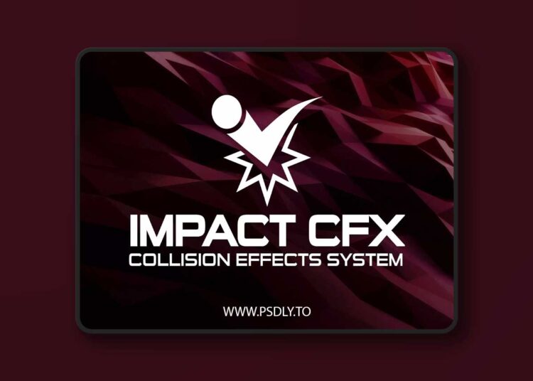 Impact CFX - Collision Effects System v1.5.6 1 Impact CFX - Collision Effects System v1.5.6